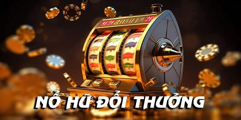 Tìm hiểu nổ hũ đổi thưởng xanh chín và lý do chọn Nohu90?