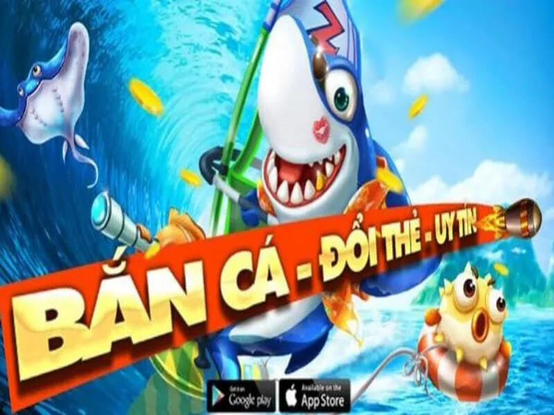 Bắn cá đổi thưởng thẻ cào online