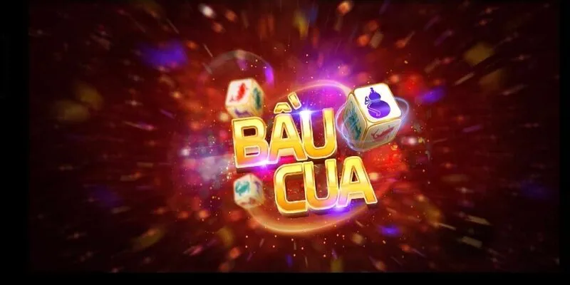 Tổng quan về game Bầu Cua