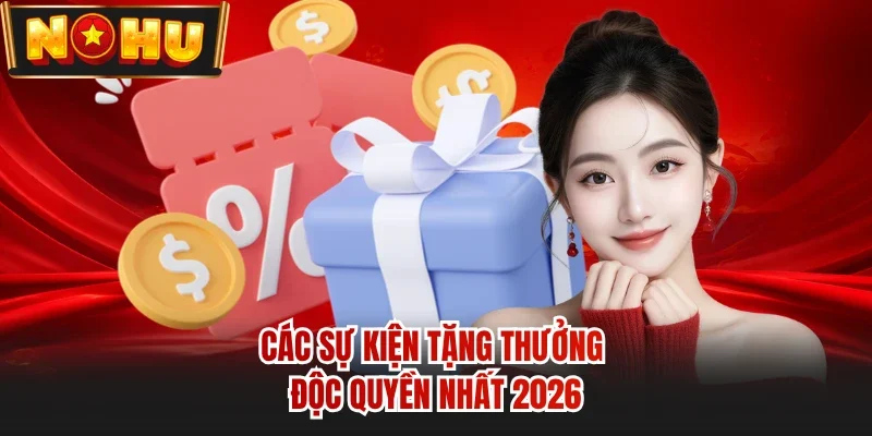 List các chương trình khuyến mãi Nohu90 bạn không thể bỏ lỡ