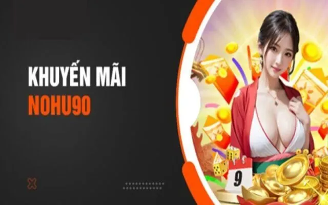 khuyen mai nohu90