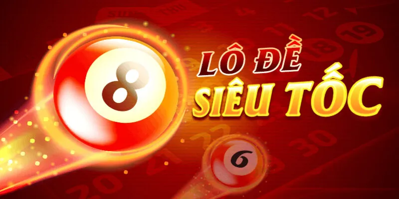 Ưu điểm của lô đề siêu tốc